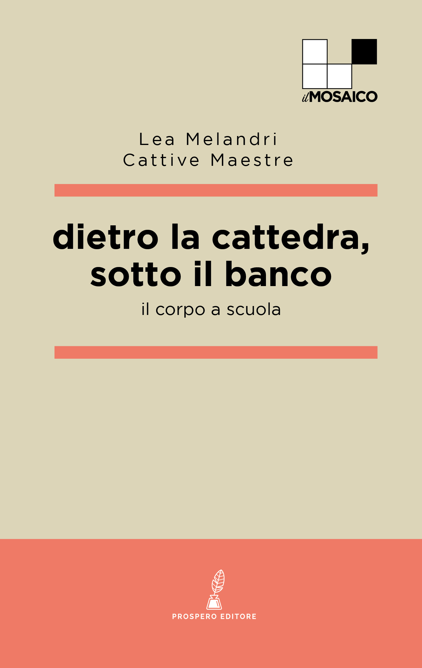 Dietro la cattedra, sotto il banco