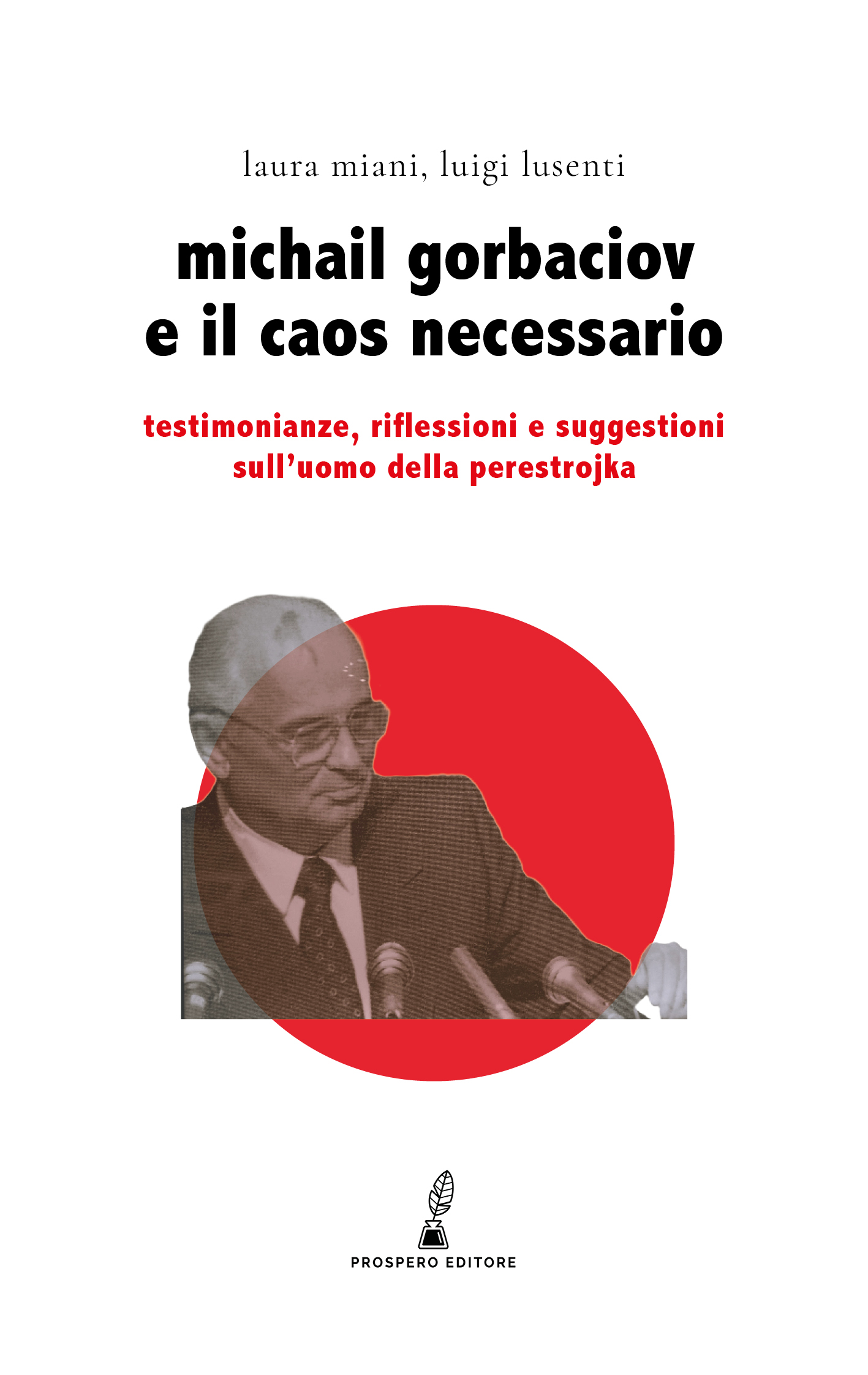 Michail Gorbaciov e il caos necessario